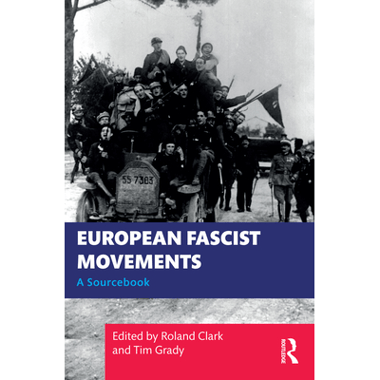 European Fascist Movements: A Sourcebook