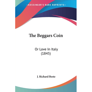 The Beggars Coin: Or Love In Italy (1845)