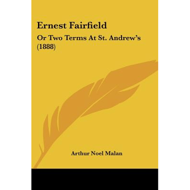 Ernest Fairfield: Or Two Terms At St. Andrews (1888)