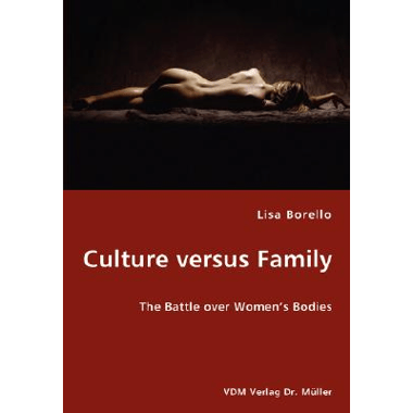 Culture versus Family - The Battle over Womens Bodies