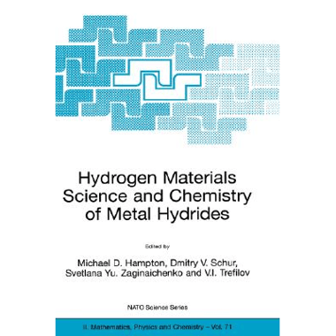 Hydrogen Materials Science and Chemistry of Metal Hydrides
