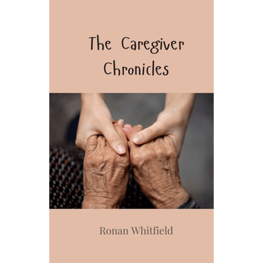 The Caregiver Chronicles