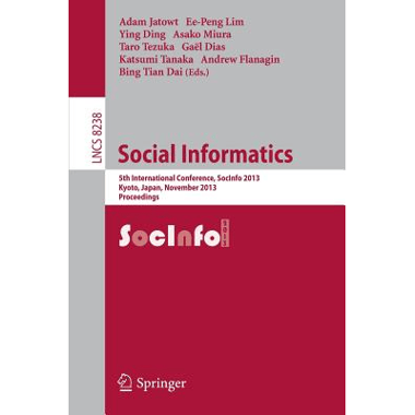 Social Informatics : 5th International Conference, SocInfo 2013, Kyoto, Japan, November 25-27, 2013, Proceedings