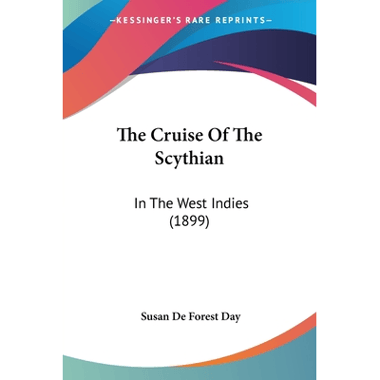 The Cruise Of The Scythian: In The West Indies (1899)