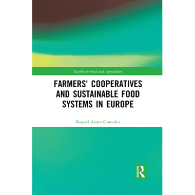 Farmers Cooperatives and Sustainable Food Systems in Europe