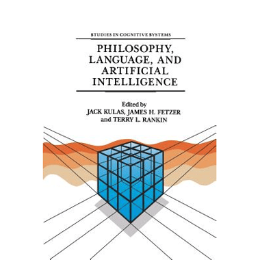 Philosophy, Language, and Artificial Intelligence : Resources for Processing Natural Language