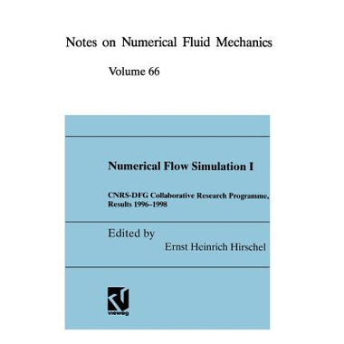 Numerical Flow Simulation I : CNRS-DFG Collaborative Research Programme, Results 1996-1998