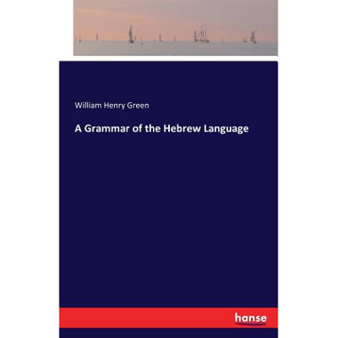 A Grammar of the Hebrew Language
