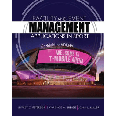 Facility and Event Management: Applications in Sport, for American Public University