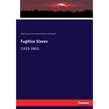 Fugitive Slaves:(1619-1865)