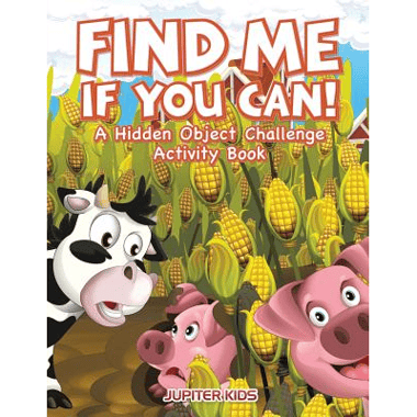 Find Me If You Can! A Hidden Object Challenge Activity Book