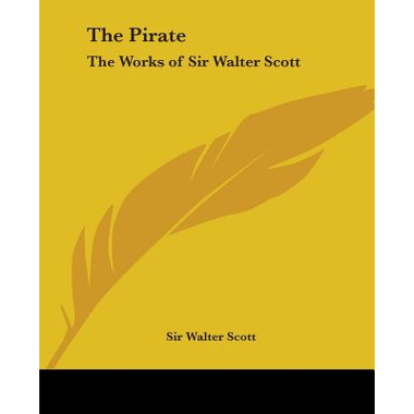 The Pirate: The Works of Sir Walter Scott