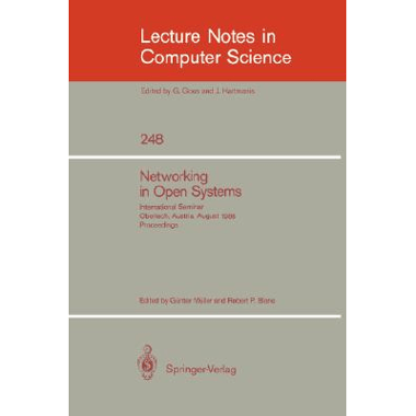 Networking in Open Systems : International Seminar Oberlech, Austria, August 1986. Proceedings