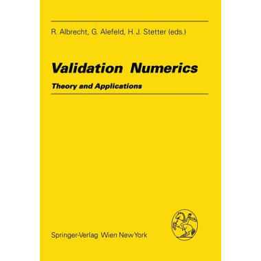 Validation Numerics: Theory and Applications