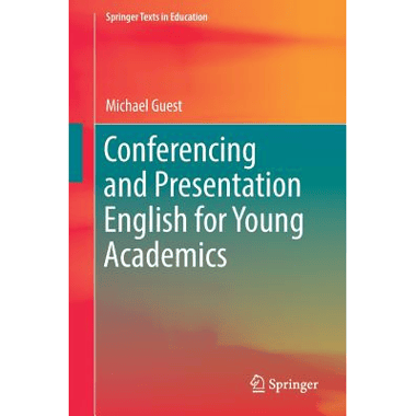Conferencing and Presentation English for Young Academics