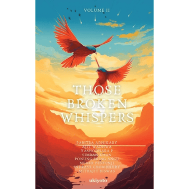 Those Broken Whispers Volume II