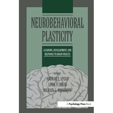 Neurobehavioral Plasticity: Learning, Development, and Response to Brain Insults