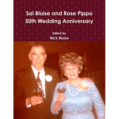 Sal Bloise and Rose Pippo 50th Wedding Anniversary