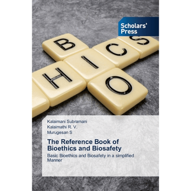 The Reference Book of Bioethics and Biosafety