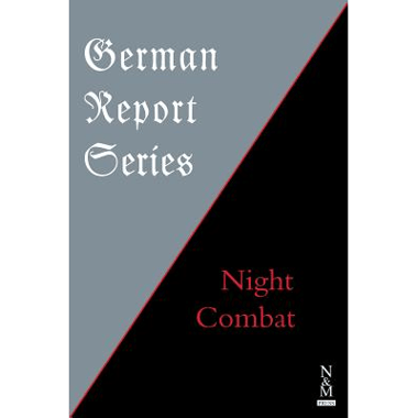 GERMAN REPORT SERIES:: NIGHT COMBAT