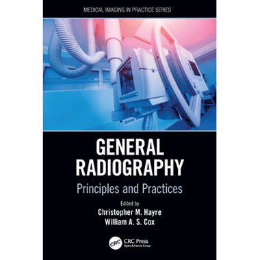 General Radiography: Principles and Practices