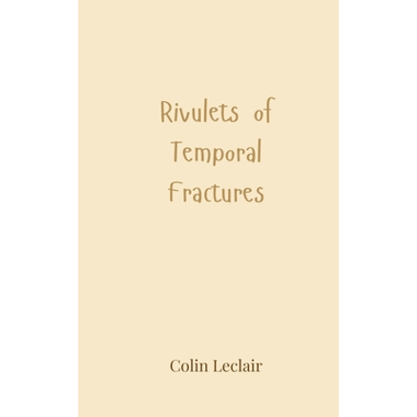 Rivulets of Temporal Fractures
