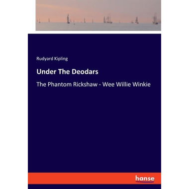 Under The Deodars:The Phantom Rickshaw - Wee Willie Winkie
