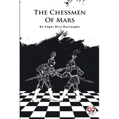 The Chessmen Of Mars