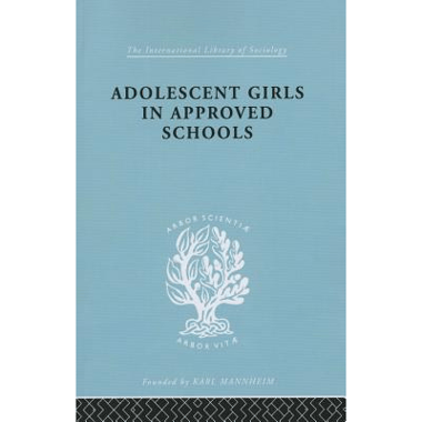 Adolescent Girls in Approved Schools