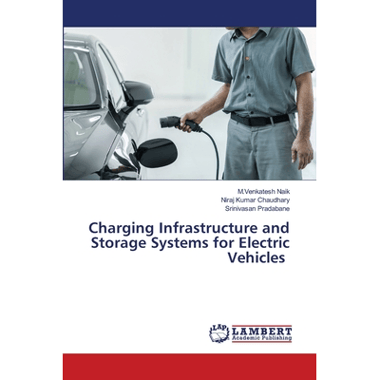 Charging Infrastructure and Storage Systems for Electric Vehicles