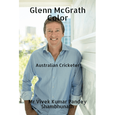 Glenn McGrath Color : Australian Cricketer