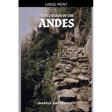 Secret Roads of the Andes