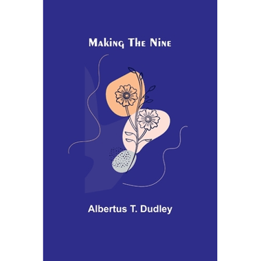 Making the Nine