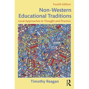 Non-Western Educational Traditions: Local Approaches to Thought and Practice
