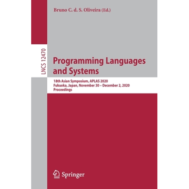 Programming Languages and Systems : 18th Asian Symposium, APLAS 2020, Fukuoka, Japan, November 30 - December 2, 2020, Proceedings