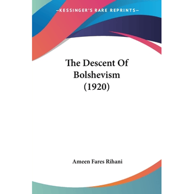 The Descent Of Bolshevism (1920)