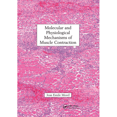 Molecular and Physiological Mechanisms of Muscle Contraction