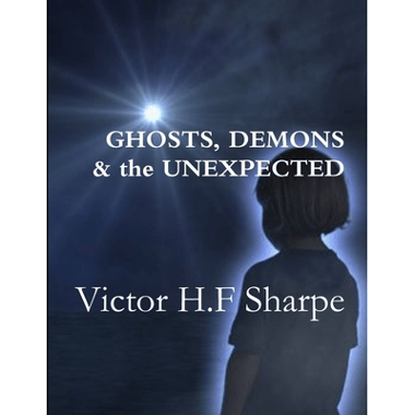 Ghosts, Demons & the Unexpected