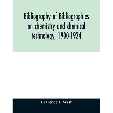 Bibliography of bibliographies on chemistry and chemical technology, 1900-1924