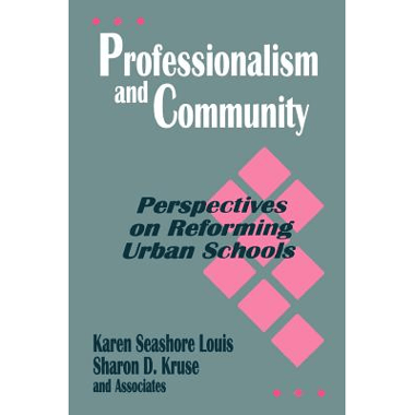 Professionalism and Community: Perspectives on Reforming Urban Schools