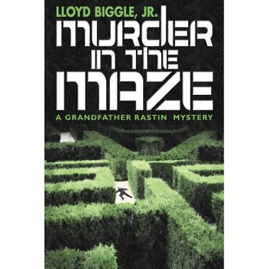 Murder in the Maze: A Grandfather Rastin Mystery