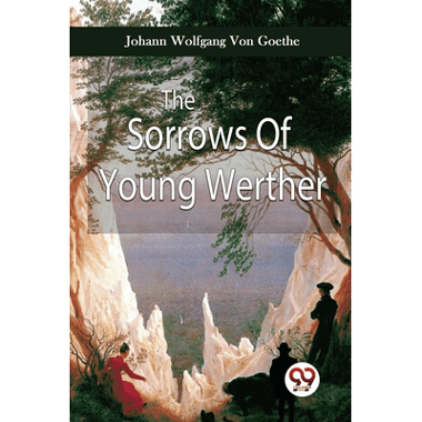The Sorrows Of Young Werther