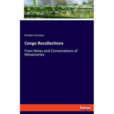 Congo Recollections:From Notes and Conversations of Missionaries