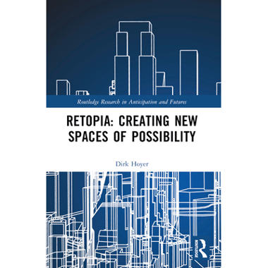 Retopia: Creating New Spaces of Possibility