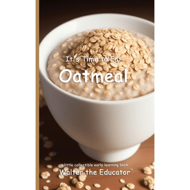 Its Time to Eat Oatmeal