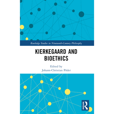 Kierkegaard and Bioethics