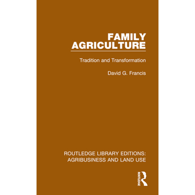 Family Agriculture: Tradition and Transformation