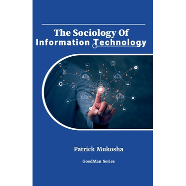 `The Sociology of Information Technology`