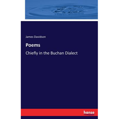 Poems:Chiefly in the Buchan Dialect