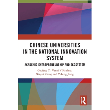 Chinese Universities in the National Innovation System: Academic Entrepreneurship and Ecosystem